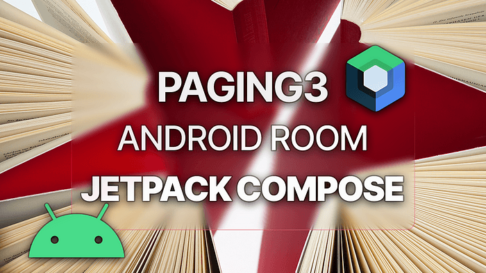 How To Implement Paging3 With The Jetpack Compose Lazy Column And Android Room